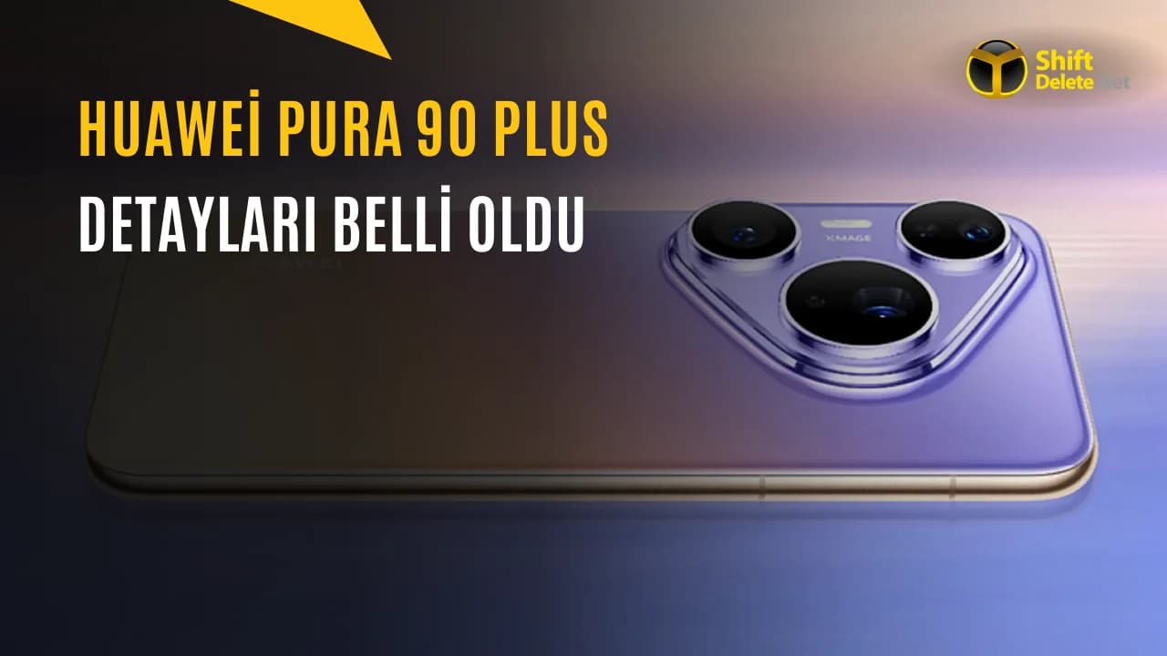 Huawei Pura 90 Plus Tasarımı ve Donanımı Ortaya Çıktı
