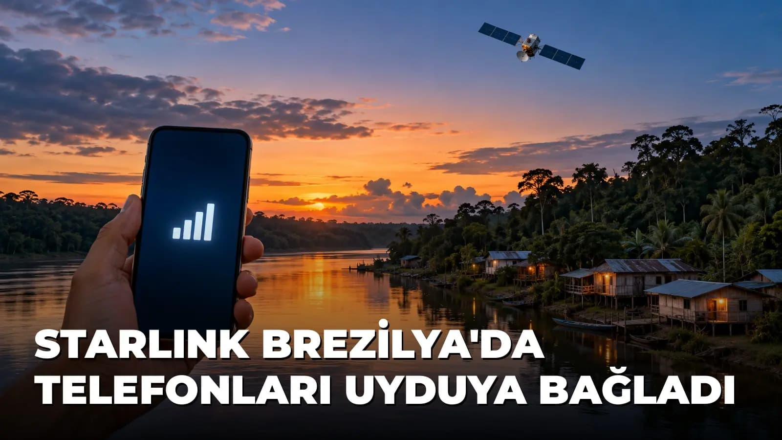 Starlink, Brezilya’da Şebeke Olmayan Yerlerde Telefonları Uyduya Bağladı