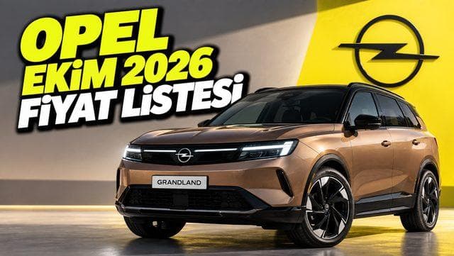 Opel’in Ekim 2026 Modellerinde Güncel ve Kampanyalı Fiyatlar Açıklandı