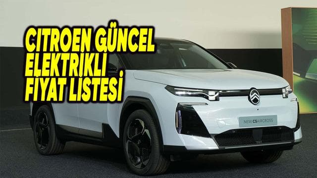 2026 Ekim Güncel Citroen Elektrikli Otomobiller Fiyat Listesi