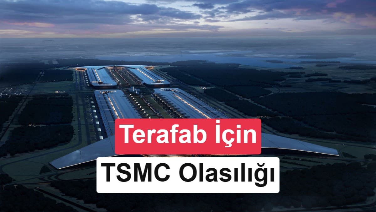 TSMC, Terafab için görüşüyor: Intel’in projedeki rolü değişebilir