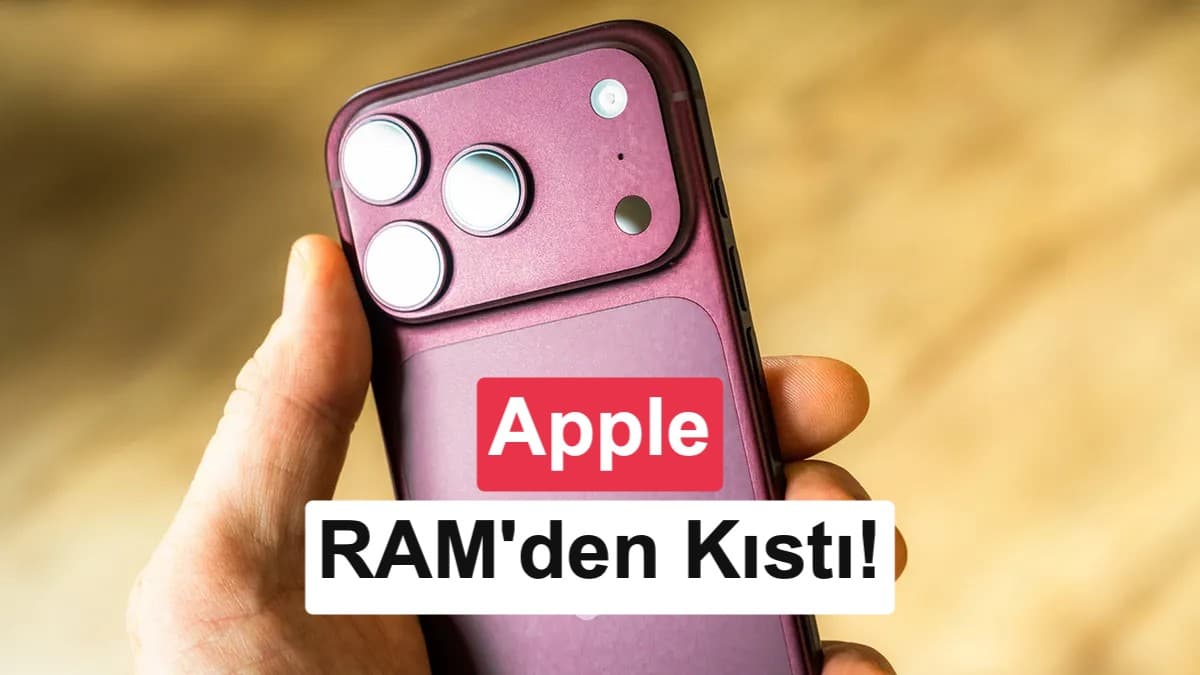 Apple’ın iPhone 18 Pro ve iPhone Duo için 16 GB RAM planından vazgeçtiği iddia edildi