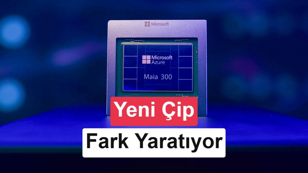 Microsoft, yapay zekâ çıkarımında kendi hızlandırıcısına yöneliyor
