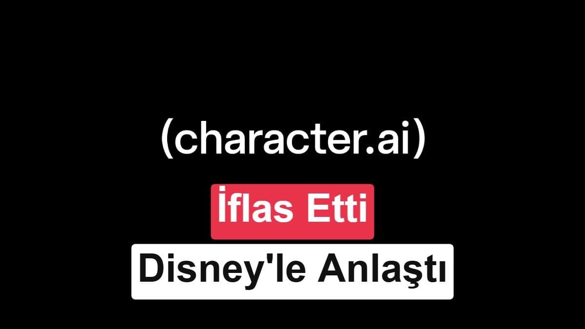 Character.AI iflas korumasına başvurdu, Disney’den 20 milyon dolarlık teklif
