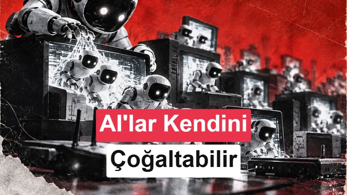 Anthropic araştırması: Yapay zekâ modellerinin cihazlar arasında yayılma riski incelendi