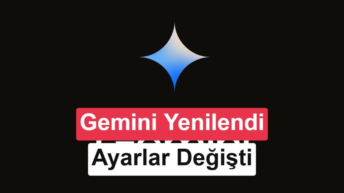 Gemini Android’e yeni tasarım geldi: Ayarlar tek yerde