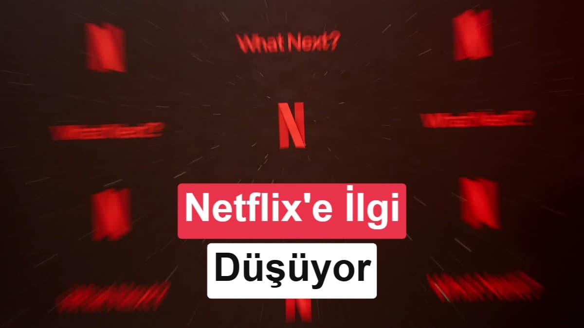 Netflix'te alarm zilleri çalıyor: Kullanıcılar artık daha az izliyor