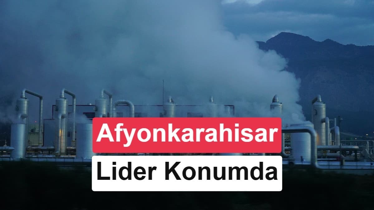 Afyonkarahisar, jeotermal enerjiyle ısıtılan konut sayısında lider