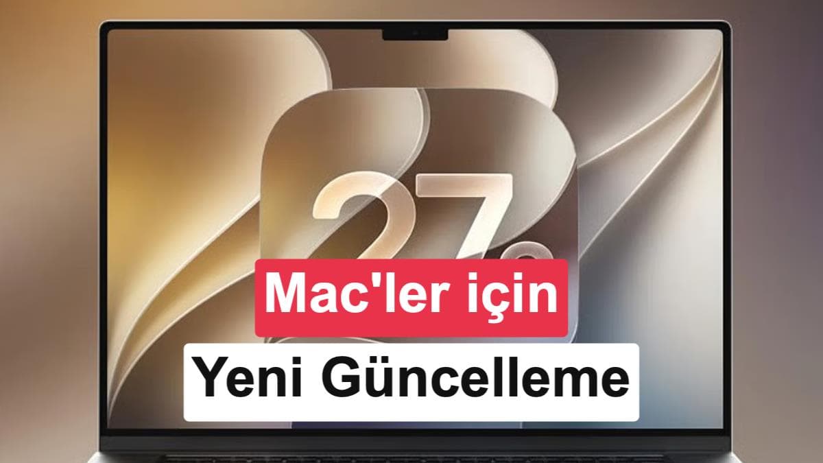 macOS Golden Gate 27.2 kullanıma sunuldu: Dokunmatik Mac hazırlığı dikkat çekiyor
