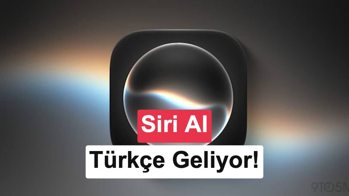 Apple duyurdu: Siri AI Türkçe yıl sonuna kadar geliyor